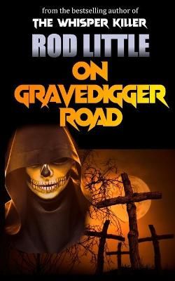 On Gravedigger Road By Little 9798557363082 (Paperback)