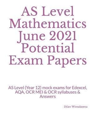 AS Level Mathematics June 2021 Potential Exam Papers By Wimalasena