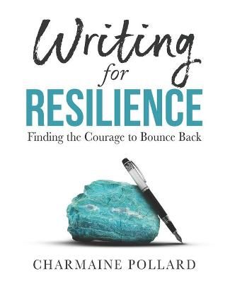 Writing for Resilience By Pollard 9798580106915 (Paperback)