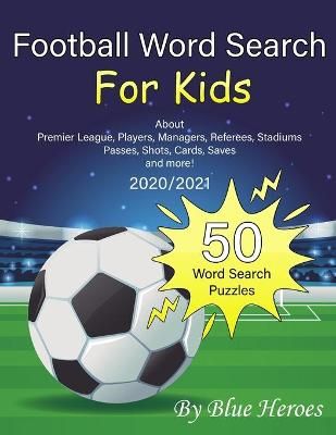 Football Word Search For Kids By Heroes 9798585471575 (Paperback)