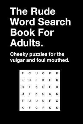 Rude Word Search Book For Adults By Gifts 9798652538446 (Paperback)