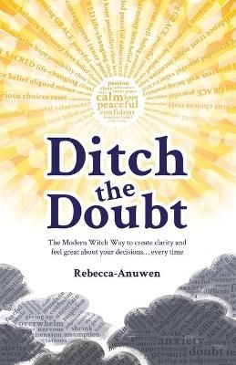 Ditch the Doubt By Anuwen 9798713003760 (Paperback)