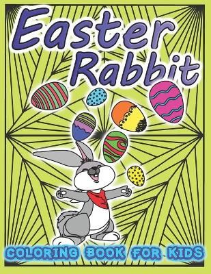 Easter Rabbit Coloring Book For Kids By M Tyler 9798714484551