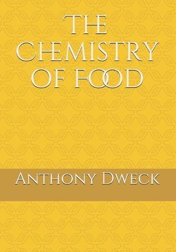 Chemistry of Food By Dweck 9798715270917 (Paperback)