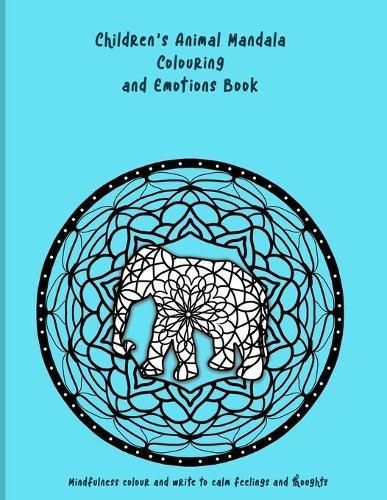 Children's Animal Mandala Colouring and Emotions Book By Designs