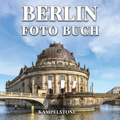 Berlin Foto Buch By Kampelstone 9798722137166 (Paperback)