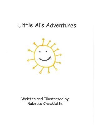 Little Al's Adventures By Rebecca Chocklette 9798731842754 (Paperback)