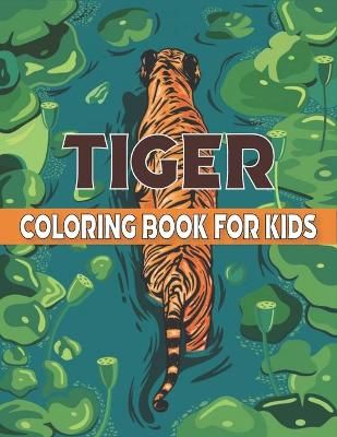 Tiger Coloring Book For Kids By Rr Publications 9798736229666