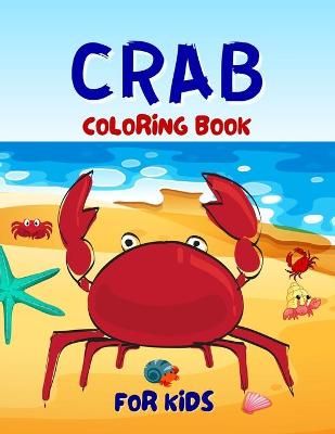 Crab Coloring Book For Kids By Dill 9798736257973 (Paperback)
