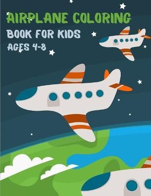 Airplane Coloring Book For Kids Ages 4-8 By Färbung Kunst Se