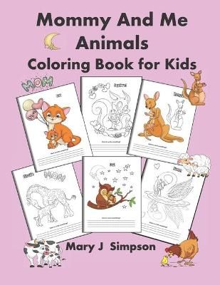 Mommy And Me Animals By Mary J Simpson 9798736568598 (Paperback)