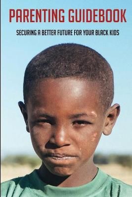 Parenting Guidebook By Brenton Lichty 9798737675523 (Paperback)