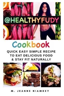 Healthyfudy Cookbook By Niamkey 9798738128646 (Paperback)