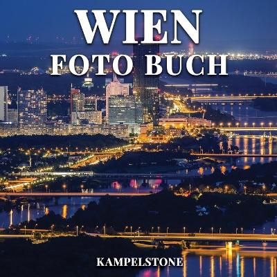 Wien Foto Buch By Kampelstone 9798744621568 (Paperback)