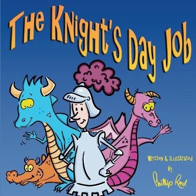 Knight's Day Job By Phillip Reed 9798746891556 (Paperback)
