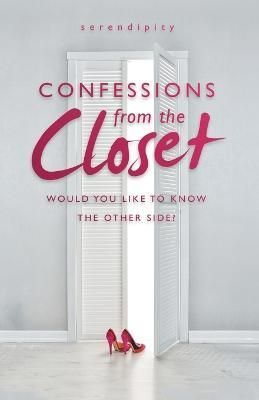 Confessions from the Closet By Serendipity 9798765226889 (Paperback)