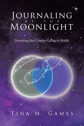 Journaling by the Moonlight By Tina M Games 9798765250419 (Paperback)