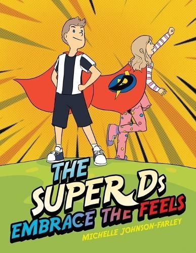 The Super Ds Embrace the Feels By Michelle Johnson-Farley (Paperback)