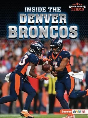 Inside the Denver Broncos By Josh Anderson 9798765604014 (Paperback)