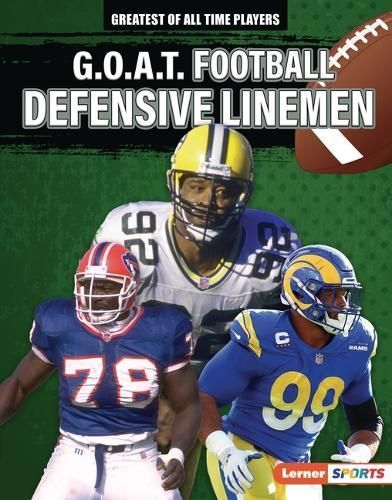G.O.A.T. Football Defensive Linemen By Josh Anderson 9798765610220
