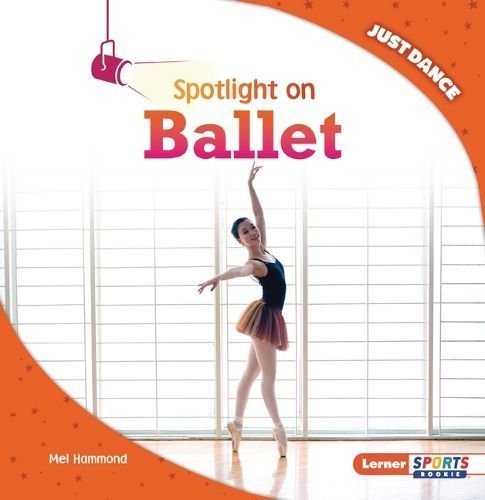 Spotlight on Ballet By Mel Hammond 9798765628829 (Paperback)