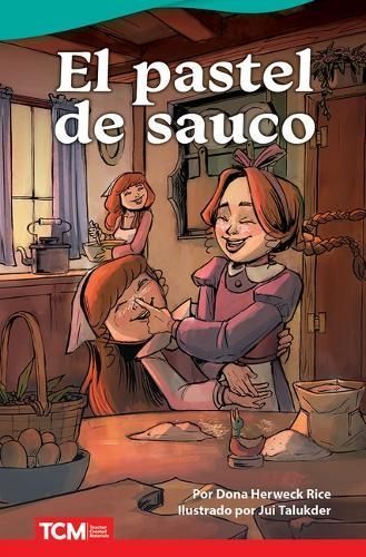 El Pastel De Sauco By Dona Rice (author), Jui Talukder (illustrator)