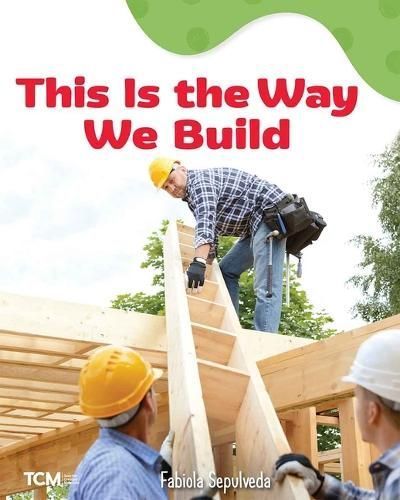 This Is the Way We Build By Fabiola Sepulveda 9798765961391