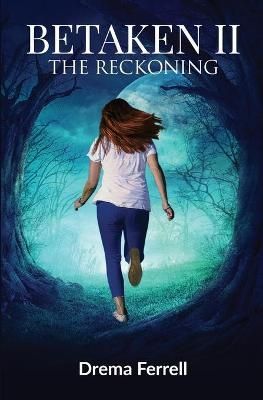 BETAKEN II: The Reckoning By FERRELL, DREMA 9798780231936 (Paperback)