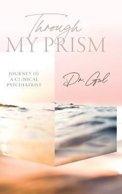 Through My Prism By Dr Gul 9798822901438 (Hardback)