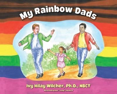 My Rainbow Dads By Ivy Hilay Wilcher 9798822902381 (Hardback)