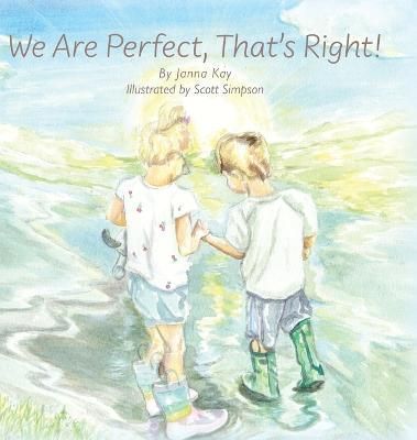 We Are Perfect, That's Right! By Kay 9798822904347 (Hardback)