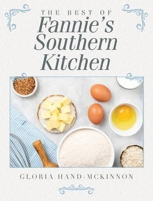 The Best of Fannie's Southern Kitchen By Gloria Hand-McKinnon