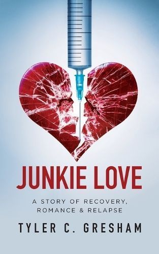 Junkie Love By Tyler C Gresham 9798822921634 (Paperback)