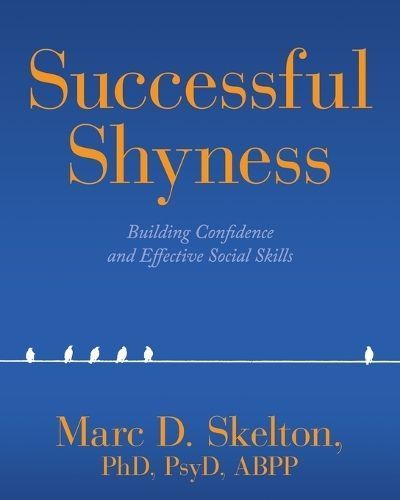 Successful Shyness By Marc D Skelton 9798822926455 (Paperback)