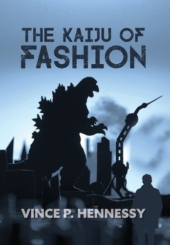 Kaiju of Fashion By Hennessy 9798822936317 (Hardback)