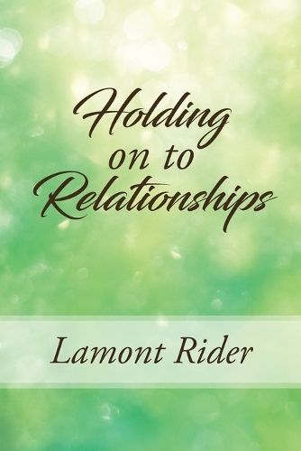 Holding On To Relationships By Lamont Rider 9798822937994 (Paperback)