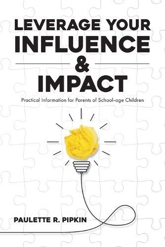 Leverage Your Influence & Impact By Paulette R Pipkin 9798822943001