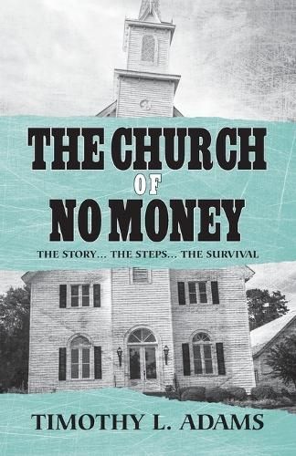 The Church of No Money By Timothy L Adams 9798822943063 (Paperback)