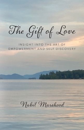 The Gift of Love By Nabil Marshood 9798822943162 (Paperback)