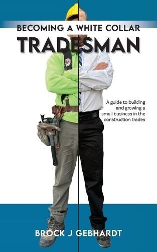 Becoming a White Collar Tradesman By Brock J Gebhardt 9798822947894