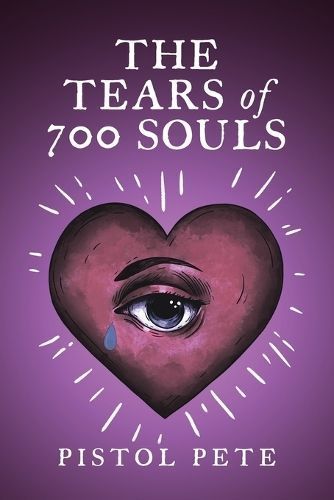 The Tears of 700 Souls By Pistol Pete 9798822948808 (Paperback)