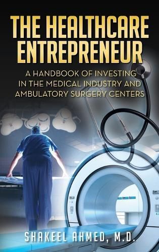 The Healthcare Entrepreneur By Shakeel Ahmed M D 9798822951495