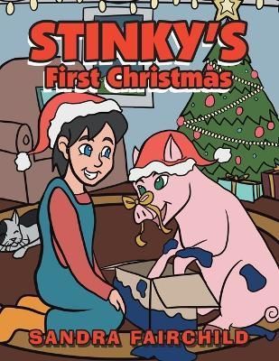 Stinky's First Christmas By Fairchild 9798823000567 (Paperback)