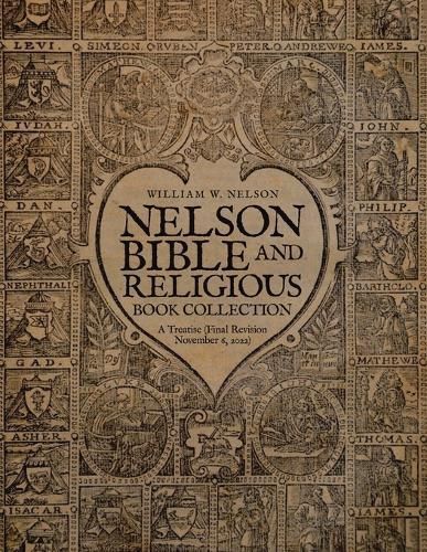 Nelson Bible and Religious Book Collection By William W Nelson
