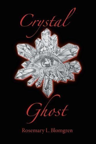 Crystal Ghost By Rosemary L Blomgren 9798823012249 (Paperback)