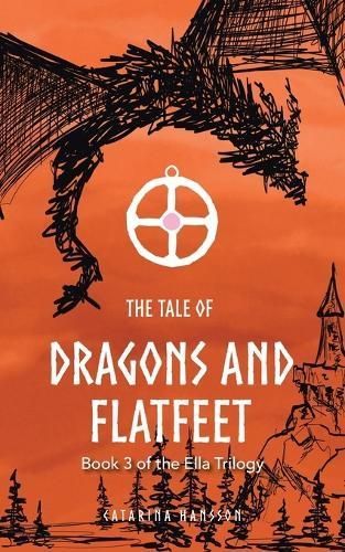 The Tale of Dragons and Flatfeet By Catarina Hansson 9798823086059