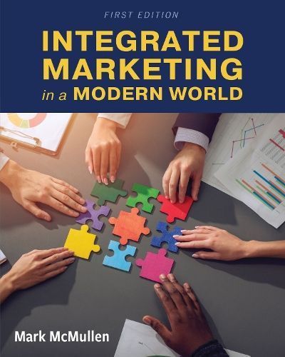 Integrated Marketing in a Modern World By Mark McMullen 9798823309684