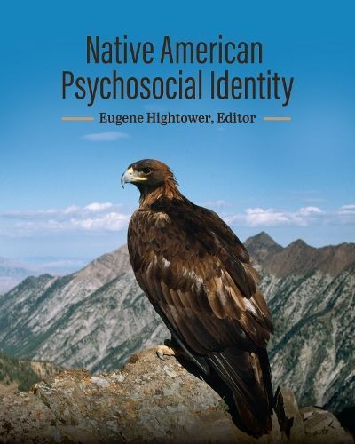 Native American Psychosocial Identity By Eugene Hightower (Paperback)
