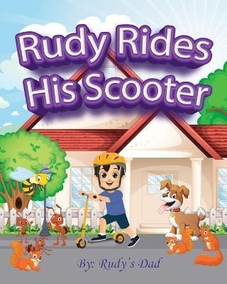 Rudy Rides His Scooter By Dad 9798840564882 (Paperback)