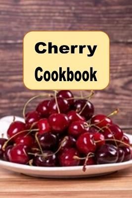 Cherry Cookbook By Sommers 9798847021203 (Paperback)